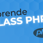 Qué son las Classes de PHP  